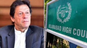 اسلام آباد ہائیکورٹ نے عمران خان کیخلاف درج مقدمات کی تفصیلات طلب کرلیں