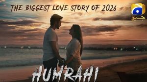 جیو پر نئے سال کی سب سے بڑی لو اسٹوری ‘ہمراہی’، محبت کی یہ لازوال داستان مدتوں یاد رہے گی