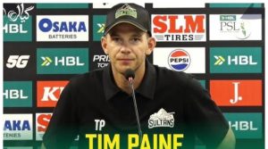 سابق آسٹریلوی کپتان ٹم پین نے پی ایس ایل کے تجربے کوخوشگوار قرار دے دیا